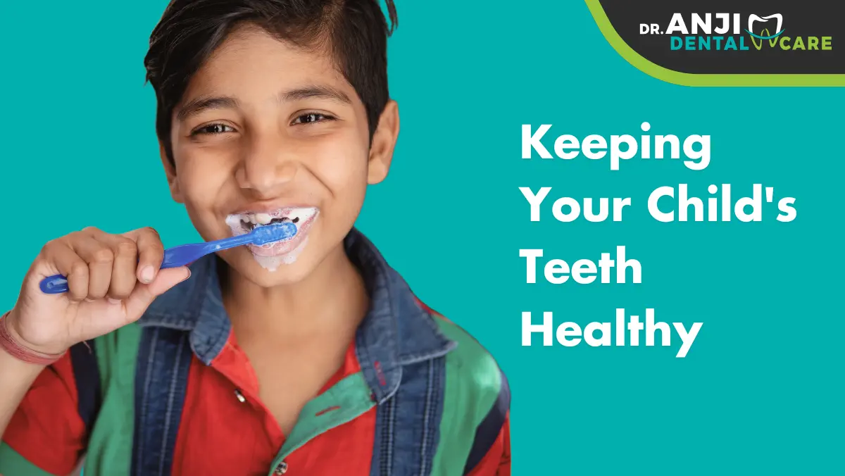 Keeping Your Child's Teeth Healthy