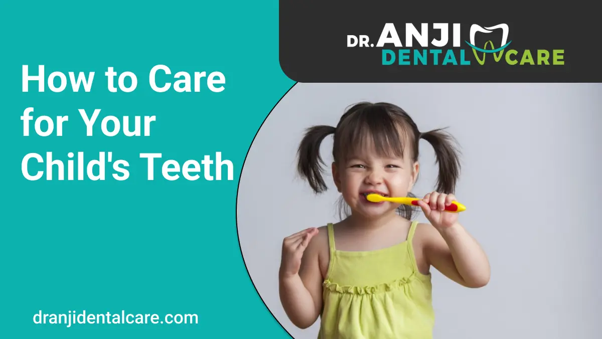 How to Care for Your Child Teeth